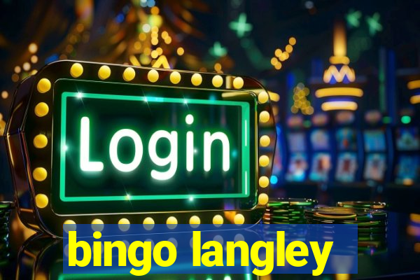 bingo langley