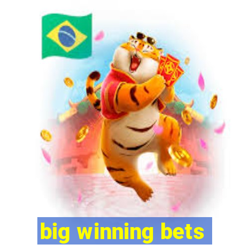 big winning bets