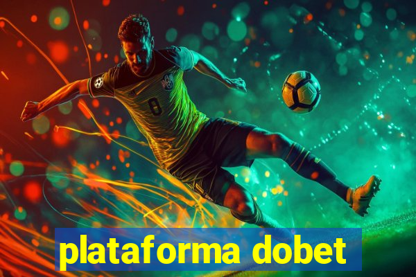 plataforma dobet