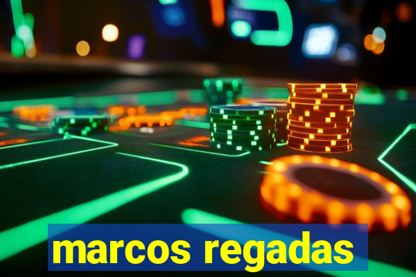 marcos regadas