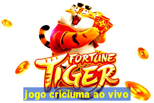 jogo criciuma ao vivo