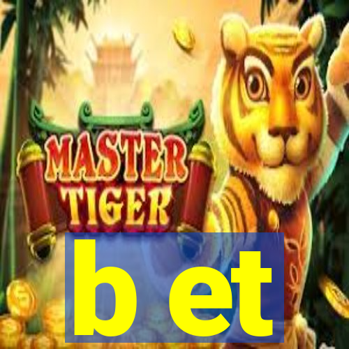 b et