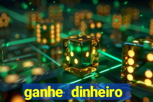 ganhe dinheiro jogando online