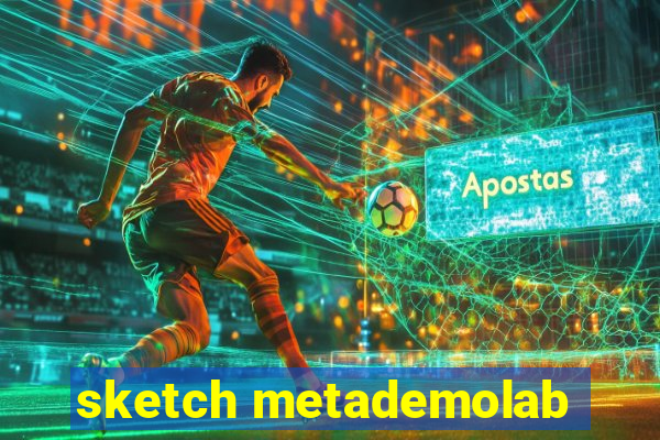 sketch metademolab