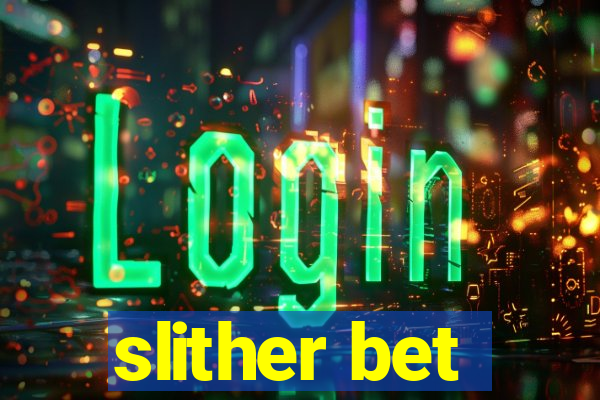 slither bet