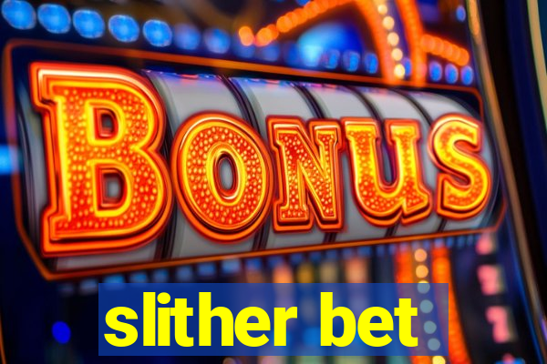 slither bet