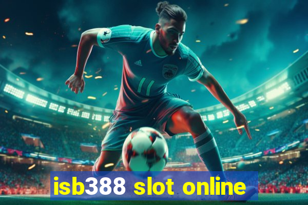 isb388 slot online