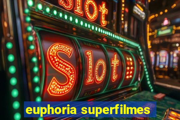 euphoria superfilmes