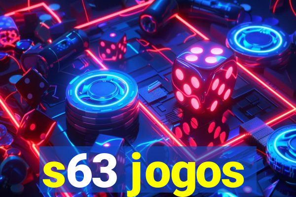 s63 jogos