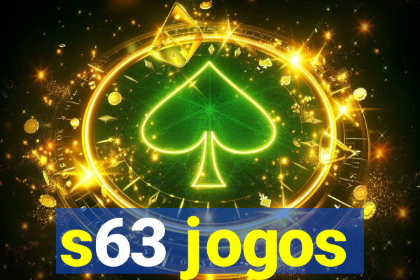 s63 jogos