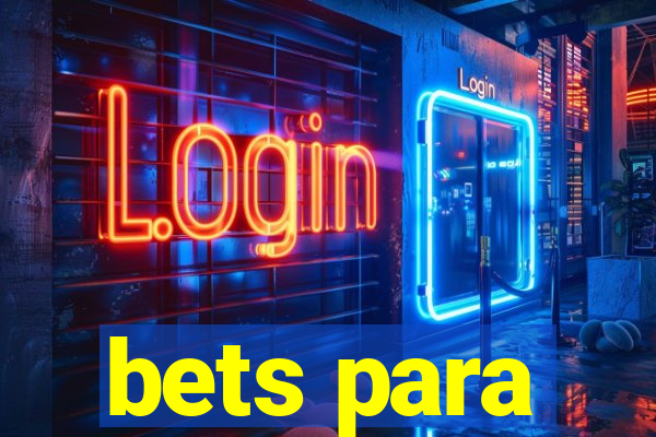 bets para