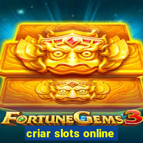 criar slots online