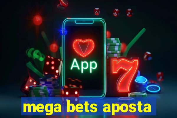 mega bets aposta