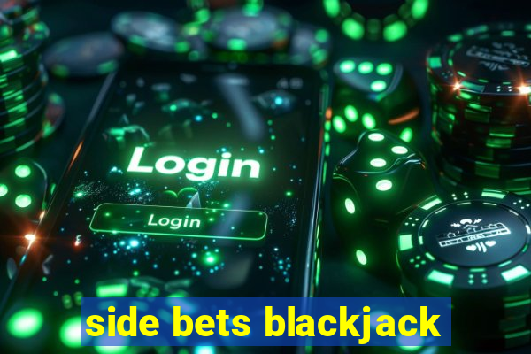 side bets blackjack