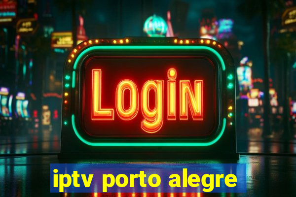 iptv porto alegre