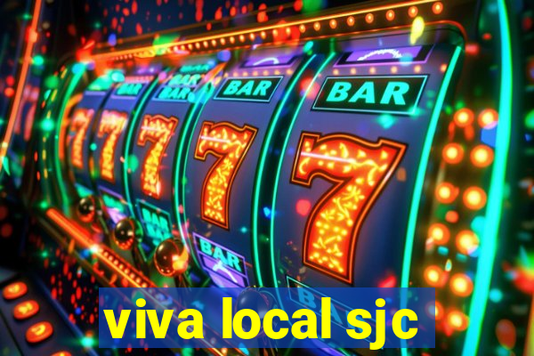 viva local sjc