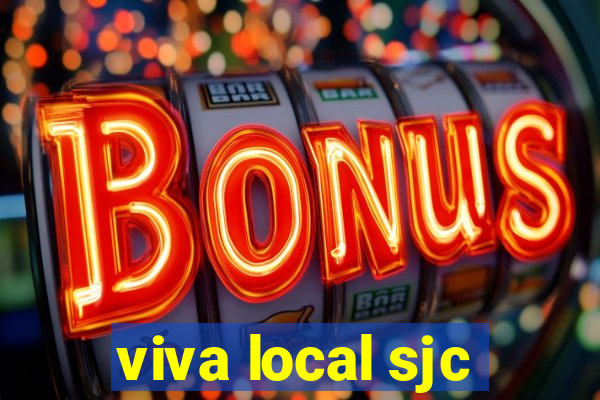 viva local sjc