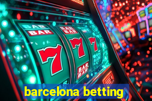 barcelona betting