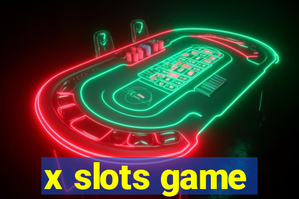 x slots game