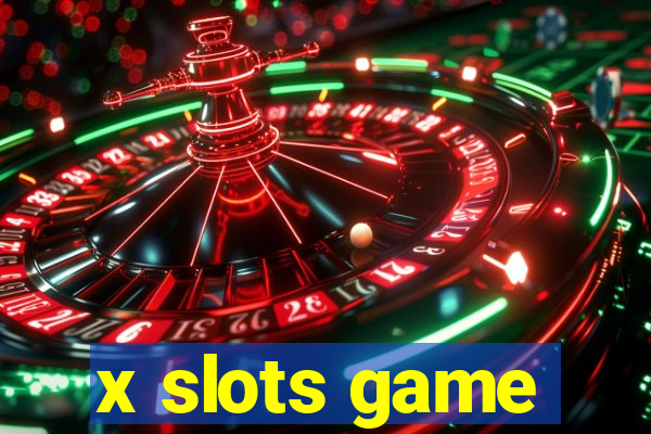 x slots game