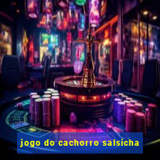 jogo do cachorro salsicha