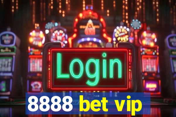 8888 bet vip