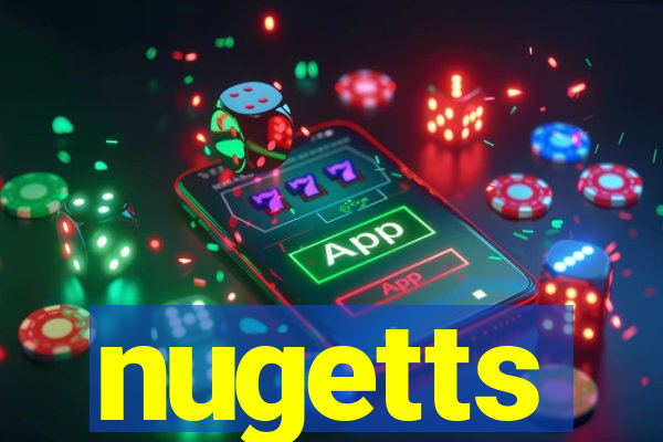 nugetts