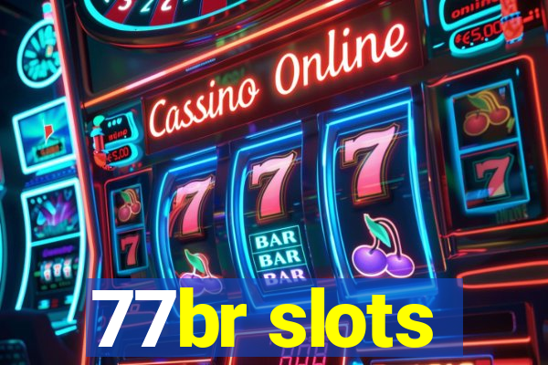 77br slots