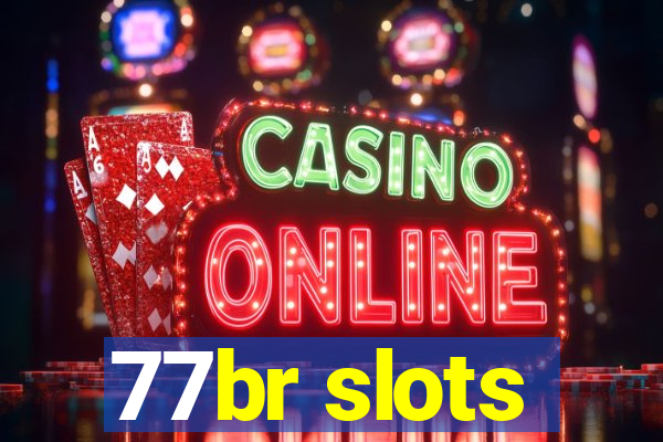 77br slots