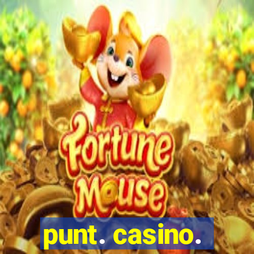 punt. casino.