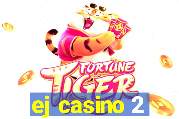 ej casino 2