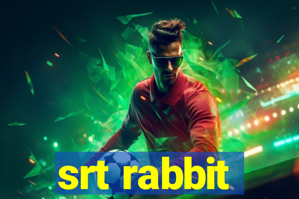 srt rabbit