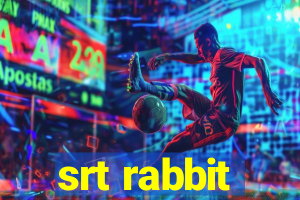 srt rabbit