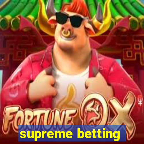 supreme betting