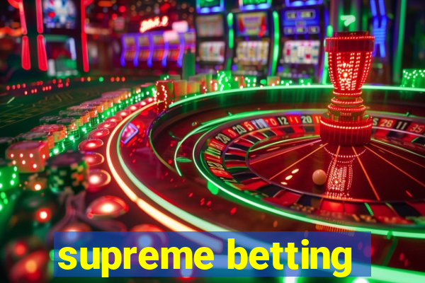 supreme betting