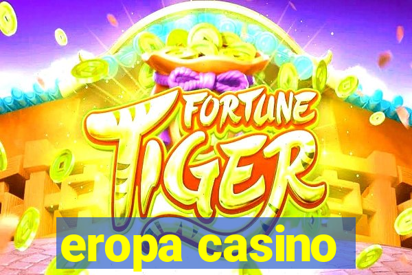 eropa casino