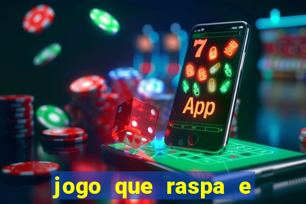 jogo que raspa e ganha dinheiro