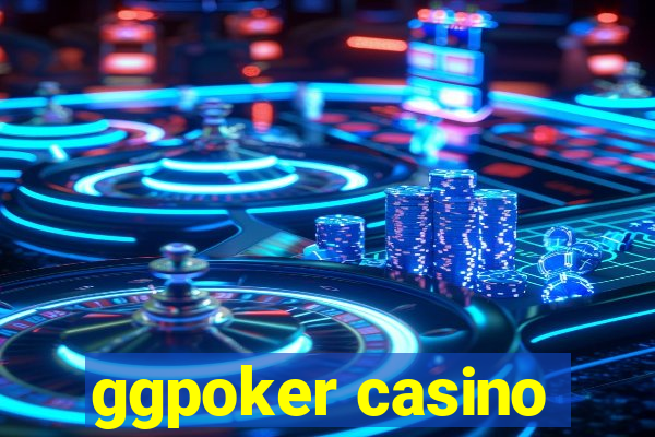 ggpoker casino