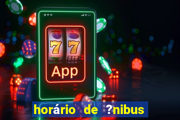 horário de ?nibus jun??o cassino