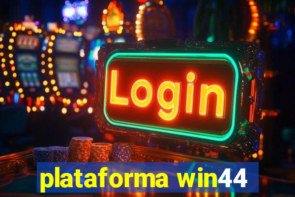 plataforma win44