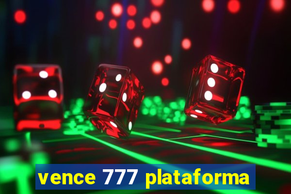 vence 777 plataforma