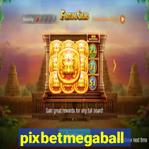 pixbetmegaball