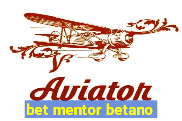 bet mentor betano