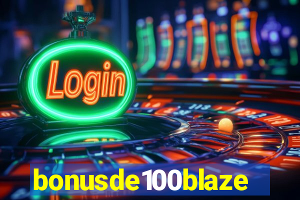 bonusde100blaze