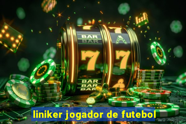 liniker jogador de futebol