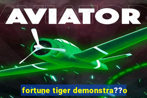 fortune tiger demonstra??o