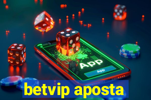 betvip aposta