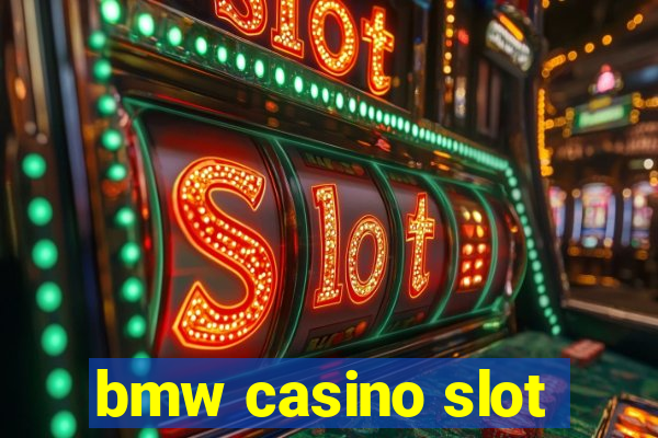 bmw casino slot