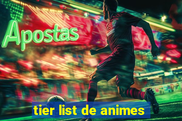 tier list de animes