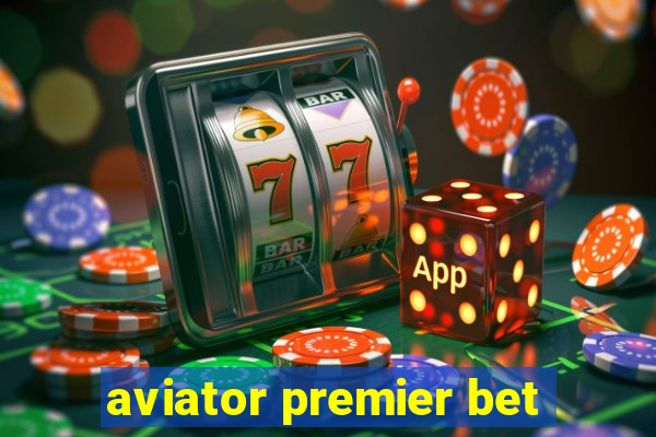 aviator premier bet